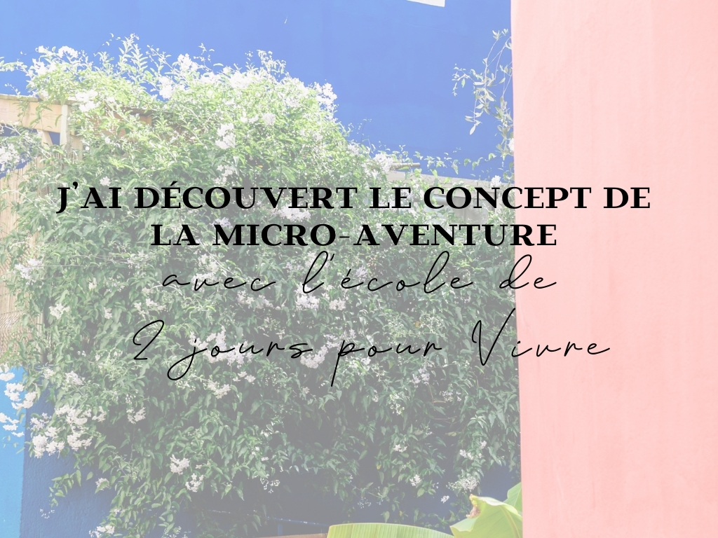 école micro-aventure 2 jours pour vivre