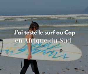 J'ai testé le surf à Cape Town en Afrique du Sud surf-cape-town-afrique-du-sud