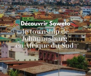 soweto-johannesburg-voyage-afrique